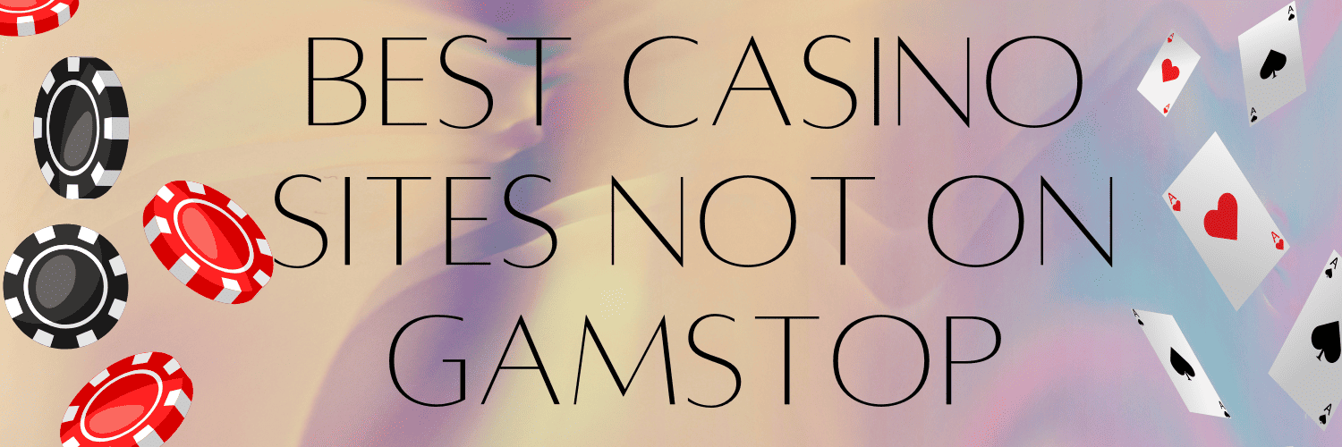 Discovering New Online Casinos Not Registered on GamStop